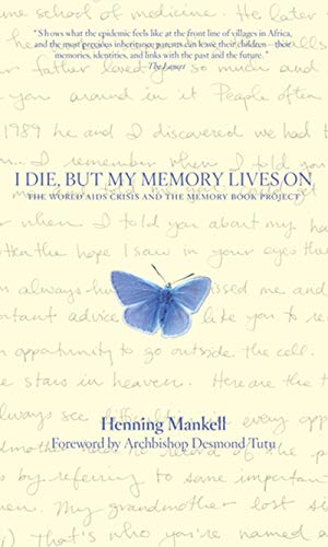 I Die, but My Memory Lives On: The World AIDS Crisis and the Memory Book Project