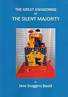 The Great Awakening of the Silent Majority 1705345948 Book Cover