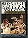 The Costume Designer's Handbook: A Complete Guide for Amateur and Professional Costume Designers