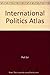 International Politics Atlas
