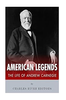 American Legends: The Life of Andrew Carnegie