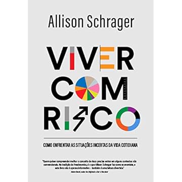 Capa do livro Viver com risco: Como enfrentar as situações incertas da vida cotidiana