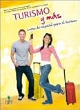  Turismo y más. Curso de español para el turismo. Materiali per il docente. Per gli Ist. Tecnici e professionali