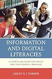 Information and Digital Literacies: A Curricular Guide for Middle and High School Librarians