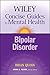 The Wiley Concise Guides to Mental Health: Bipolar Disorder