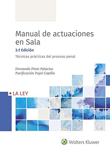 Manual de actuaciones en Sala. Tcnicas prcticas del Proceso Penal (3. Edicin)