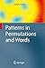Patterns in Permutations and Words (Monographs in Theoretical Computer Science. An EATCS Series)