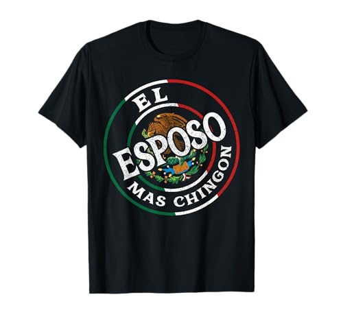 Fathers Day El Papa Mas Chingon Funny Mexican Dad Spanish T-Shirt