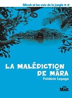 Micah et les voix de la jungle, Tome 2 : La malédiction de Mara 2702434177 Book Cover