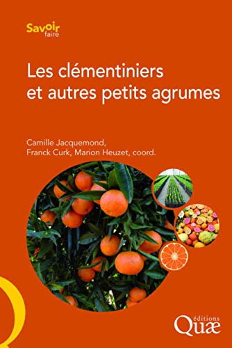 Télécharger Les clémentiniers et autres petits agrumes livre En ligne
