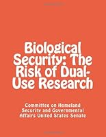 Biological Security: The Risk of Dual-Use Research 1480232505 Book Cover