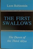 First Swallows: The Dawn of the Third Aliya 0845347586 Book Cover
