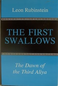 Hardcover First Swallows: The Dawn of the Third Aliya Book