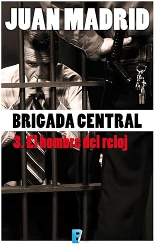 El hombre del reloj (Brigada Central 3)