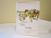 Don't Take Teddy B0006BQK7K Book Cover