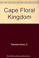 The Cape Floral Kingdom 1868728927 Book Cover