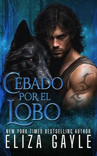 Cebado por el Lobo: romance entre lobos y cambiaformas (Almas Predestinadas de Enigma Falls nº 2)