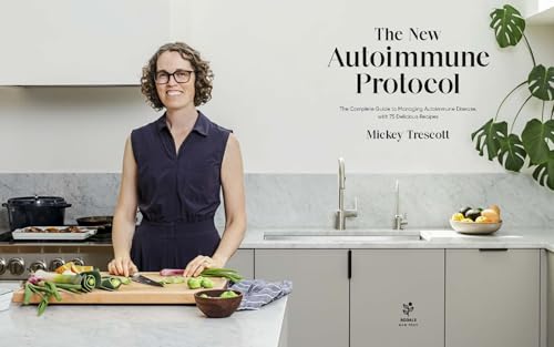 Image of The New Autoimmune Protocol: The Complete Guide to Managing Autoimmune Disease, with 75 Delicious Recipes