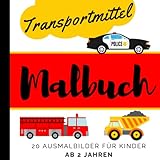 Malbuch Transportmittel: 20 Ausmalbilder für Kinder ab 2 Jahren : Ausmalbilder Motorrad, Auto, Flugzeug, Lastwagen...