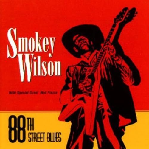 88th Street Blues: Smokey Wilson, Honey Piazza, Larry Taylor