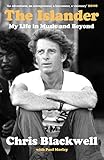 The Islander: My Life in Music and Beyond - Chris Blackwell Mitwirkende: Paul Morley 