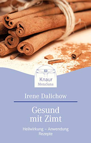 Preisvergleich Produktbild Gesund mit Zimt: Heilwirkung - Anwendung - Rezepte