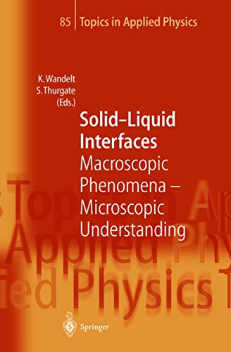 Solid-Liquid Interfaces: Macroscopic Phenomena ― Microscopic Understanding: 85 (Topics in Applied Physics) view 2