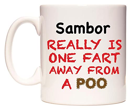 WeDoMugs Sambor Really is ONE Fart Away from A Poo - Ceramic 11oz Coffee Tea Gift Mug Cup