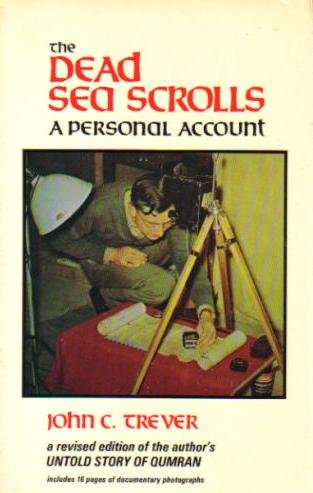 The Dead Sea Scrolls: A Personal Account 0802816959 Book Cover