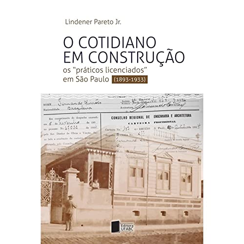 O cotidiano em construção: os “práticos licenciados” em São Paulo (1893-1933)