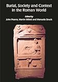 Burial, Society and Context in the Roman World