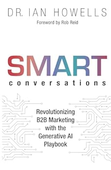 Smart Conversations: Revolutionizing B2B Marketing with the Generative AI Playbook