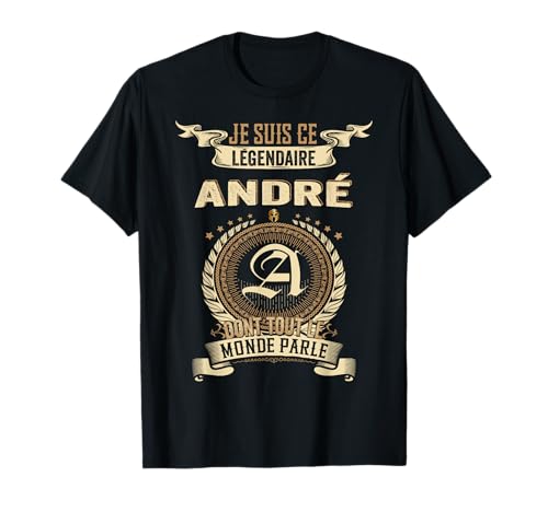 Photo de Je Suis Ce Légendaire André Dont Tout Le Monde Parle T-Shirt