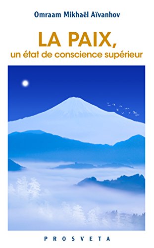 Télécharger La paix, un état de conscience supérieur (Brochure t. 324) Francais PDF