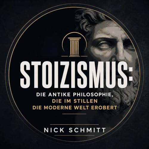 Stoizismus: Die antike Philosophie, die im Stillen die moderne Welt erobert Titelbild
