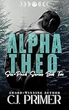 Alpha Theo: An Enemies to Lovers Wolf Shifter Romance (Six-Pack Series Book Two)