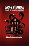 LAS 4 VÍBORAS: PRELUDIO DE UNA ESTAFA INMOBILIARIA