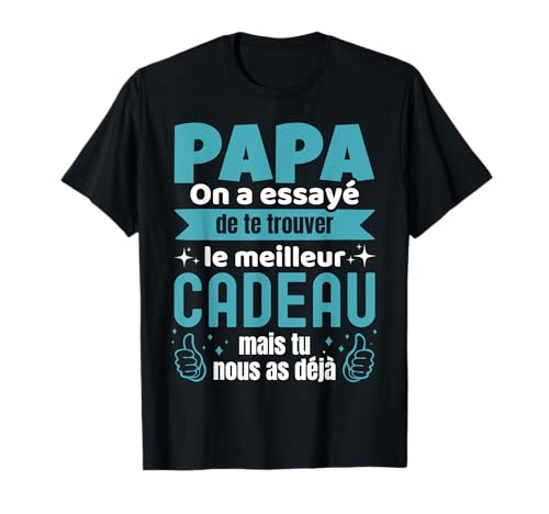 Cadeau pour Papa Fete des Pere Cadeaux Anniversaire Homme T-Shirt