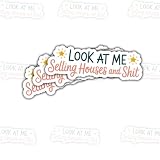 3 Pcs Look at Me Selling Houses Stickers – Funny Real Estate Quote Decals for Realtors, Home Sellers – Gifts for People Who Sell Houses – for Laptop, Water Bottle, Tumbler – 3'x3'