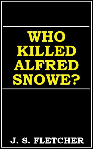 Who Killed Alfred Snowe? (English Edition)