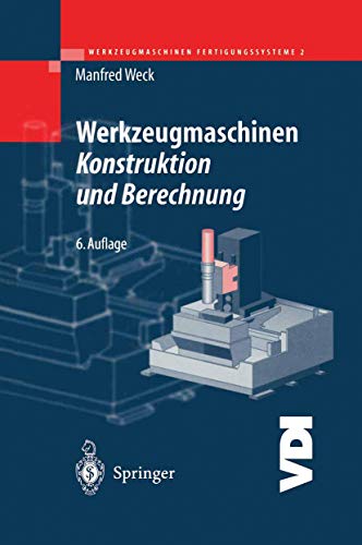 Werkzeugmaschinen Fertigungssysteme 2: Konstruktion und Berechnung (VDI-Buch)