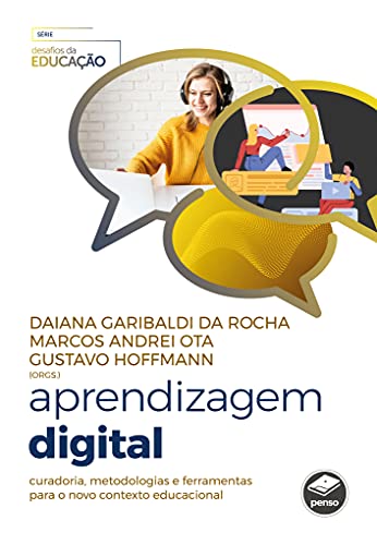 Aprendizagem Digital: Curadoria, Metodologias e Ferramentas para o Novo Contexto Educacional