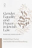 Gender Equality and Prayer in Jewish Law: Revised and Updated Edition
