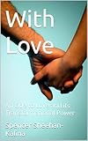 spencer heights gastonia nc  With Love: An Ode to Love and its Transformational Power (English Edition)