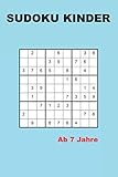 Sudoku kinder ab 7 Jahre: 200 Rätsel - Leichter Rätselblock für Anfänger mit Lösungen 9x9 (German Edition)