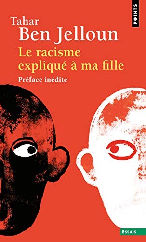 Le Racisme expliqué à ma fille (Points Essais)