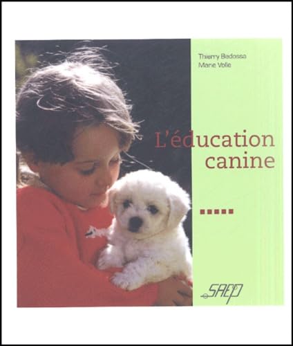 Éducation canine (L') Bedossa, Thierry and Volle, Marie
