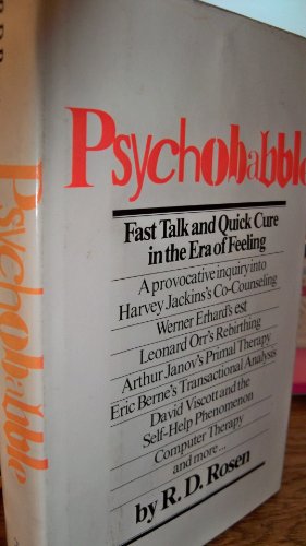Psychobabble: Fast talk and quick cure in the e... 0689107757 Book Cover