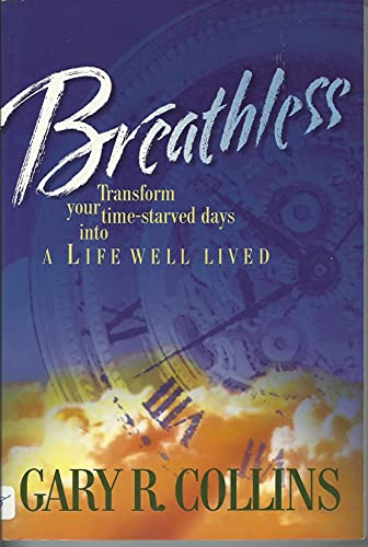 Breathless: Transform Your Time-Starved Days/Life Well Lived