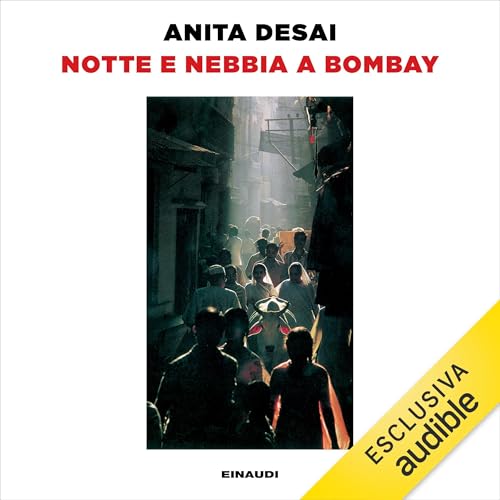 Notte e nebbia a Bombay Audiolivro Por Anita Desai, Cinzia Pieruccini - traduttore capa